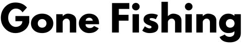 Gone Fishing